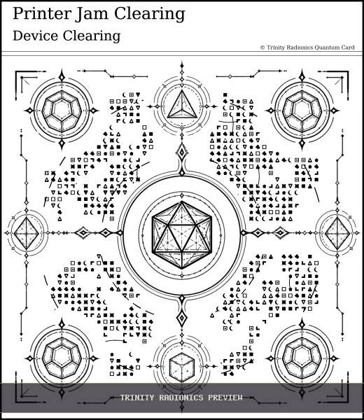 Printer Jam Clearing Quantum radionics card preview - Objects, Devices & Data - Quantum